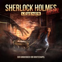 Sherlock Holmes Legends, Untold, Folge 25: Der Kinderdieb von Whitechapel (ungekürzt) - Miriam Rademacher - Hörbuch