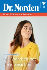 Die Wahrheit hat viele Gesichter - Patricia Vandenberg - E-Book