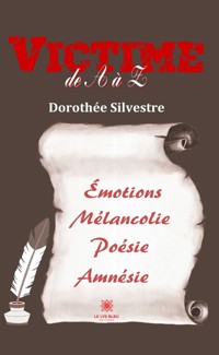 Victime de A à Z - Dorothée Silvestre - E-Book