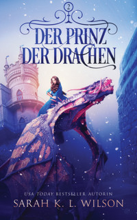 Der Prinz der Drachen - Sarah K. L. - E-Book