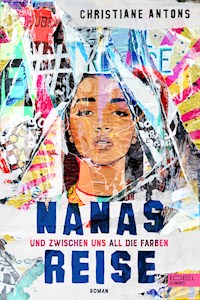Nanas Reise - Christiane Antons - E-Book