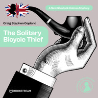 The Solitary Bicycle Thief - A New Sherlock Holmes Mystery, Episode 31 (Unabridged) - Sir Arthur Conan Doyle - Hörbuch