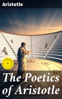 The Poetics of Aristotle - Aristotle - E-Book