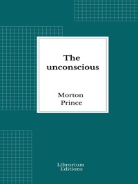 The unconscious - Morton Prince - E-Book