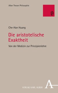 Die aristotelische Exaktheit - Che-Han Huang - E-Book