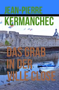 Das Grab in der Ville-Close - Jean-Pierre Kermanchec - E-Book