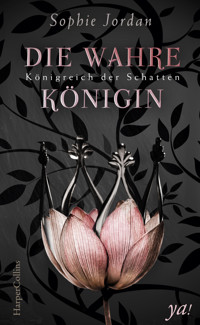 Königreich der Schatten: Die wahre Königin - Sophie Jordan - E-Book