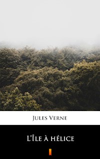 L’Île à hélice - Jules Verne - E-Book