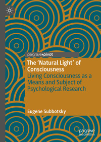 The ‘Natural Light’ of Consciousness - Eugene Subbotsky - E-Book