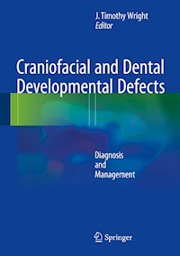 Craniofacial and Dental Developmental Defects -  - E-Book