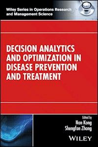 Decision Analytics and Optimization in Disease Prevention and Treatment -  - E-Book