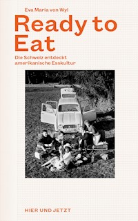 Ready to Eat - Eva von Wyl - E-Book