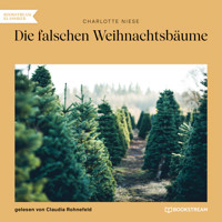 Die falschen Weihnachtsbäume (Ungekürzt) - Charlotte Niese - Hörbuch
