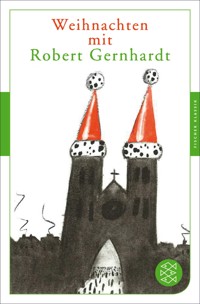 Weihnachten mit Robert Gernhardt - Robert Gernhardt - E-Book