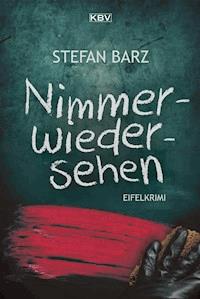Nimmerwiedersehen - Stefan Barz - E-Book