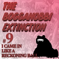 The Bogganobbi Extinction #9 - Rep Tyler - Hörbuch