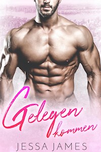 Gelegen kommen - Jessa James - E-Book