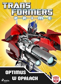 Transformers – PRIME – Optimus w opałach - Transformers - E-Book
