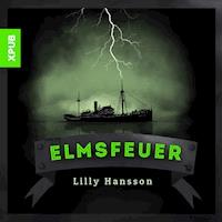Elmsfeuer - Lilly Hansson - Hörbuch