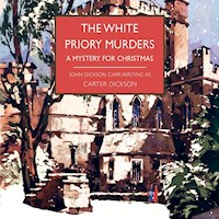 The White Priory Murders - Carter Dickson - Hörbuch