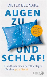 Augen zu und Schlaf! - Dieter Bednarz - E-Book