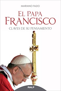 El Papa Francisco - Mariano Fazio Fernández - E-Book