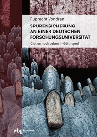 Spurensicherung an einer deutschen Forschungsuniversität - Ruprecht Vondran - E-Book