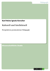 Kulturell und Intellektuell - Karl-Heinz Ignatz Kerscher - E-Book