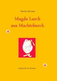 Magda Lurch aus Machteburch - Reiner Bonack - E-Book