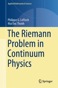 The Riemann Problem in Continuum Physics - Philippe G. LeFloch - E-Book