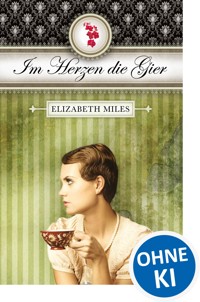 Im Herzen die Gier (Furien-Trilogie Band 3) - Elizabeth Miles - E-Book