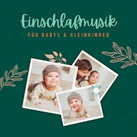 Einschlafmusik für Babys & Kleinkinder - Eltern-Baby-Zentrum - Hörbuch