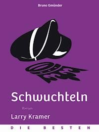 Schwuchteln - Larry Kramer - E-Book