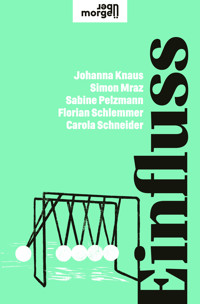 Einfluss - Johanna Knaus - E-Book