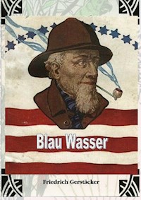 Blau Wasser - Friedrich Gerstäcker - E-Book