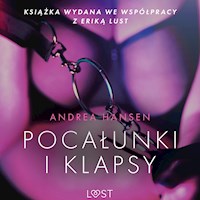 Pocałunki i klapsy - opowiadanie erotyczne - Andrea Hansen - Hörbuch