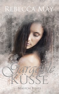 Gargoyleküsse - Rebecca May - E-Book