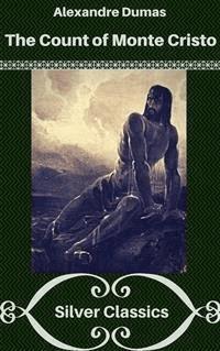 The Count of Monte Cristo (Silver Classics) - Dumas Alexandre - E-Book