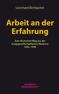 Arbeit an der Erfahrung - Leonhard Birnbacher - E-Book