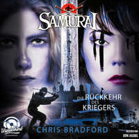 Die Rückkehr des Kriegers - Samurai, Band 9 (Ungekürzt) - Chris Bradford - Hörbuch