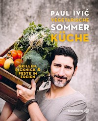 Vegetarische Sommerküche - Paul Ivić - E-Book