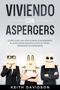 Viviendo con Aspergers - Keith Davidson - E-Book