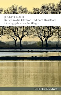 Reisen in die Ukraine und nach Russland - Joseph Roth - E-Book