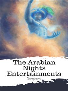 The Arabian Nights Entertainments - anonymous - E-Book