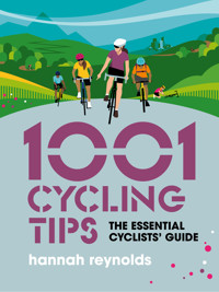 1001 Cycling Tips - Hannah Reynolds - E-Book
