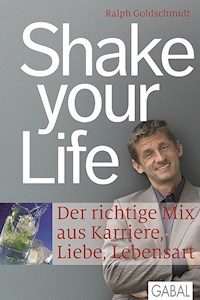 Shake your Life - Ralph Goldschmidt - E-Book + Hörbuch