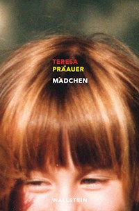 Mädchen - Teresa Präauer - E-Book