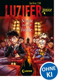 Luzifer junior (Band 6) - Schule ist die Hölle - Jochen Till - E-Book + Hörbuch