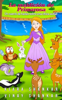 La maldición de Primarosa - Un cuento de hadas sobre una chica audaz - Kiara Shankar - E-Book