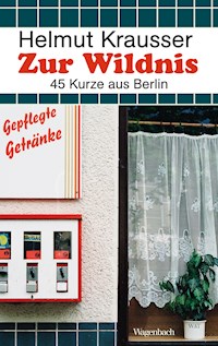 Zur Wildnis - Helmut Krausser - E-Book